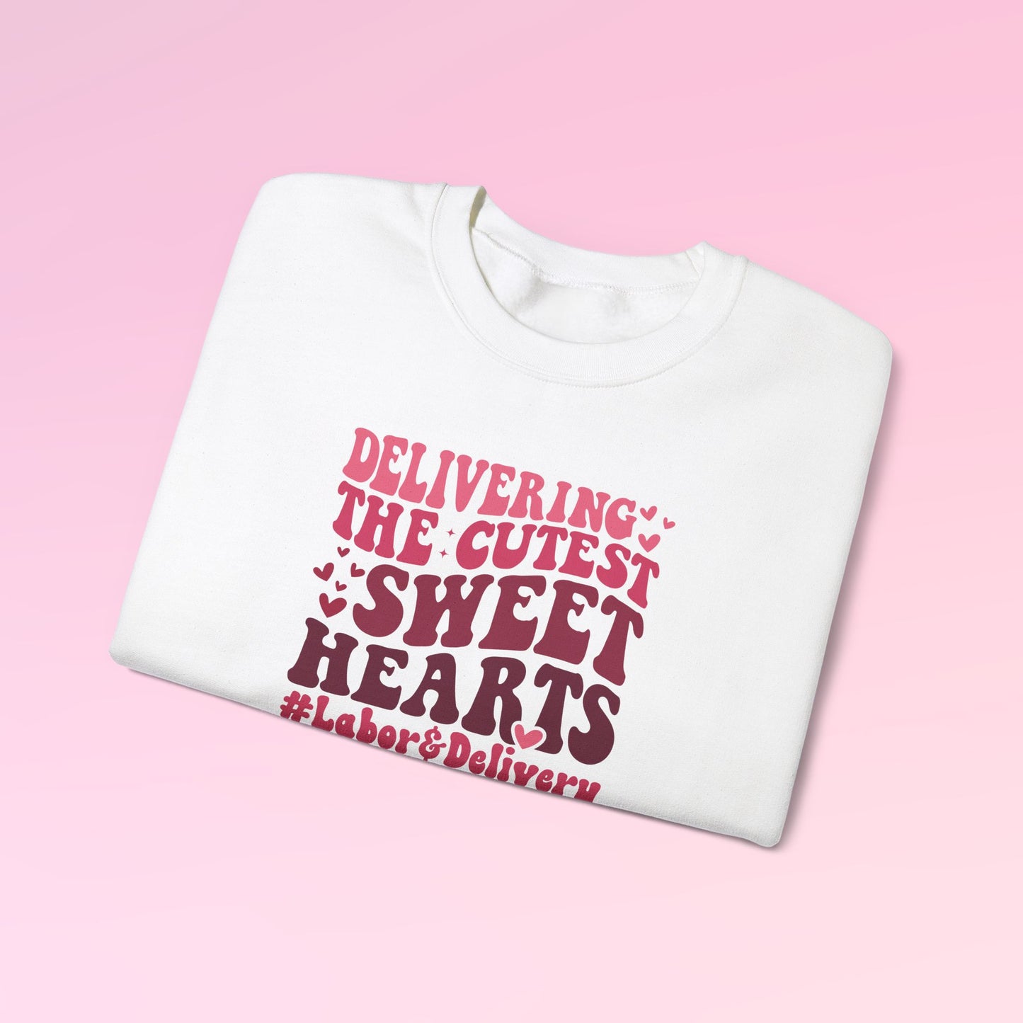 Valentine Labor Delivery Nurse Sweatshirt