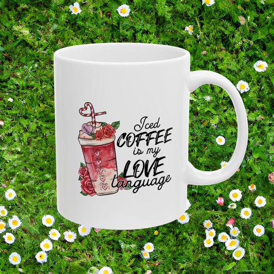 Iced Coffee is my Love Language Mug