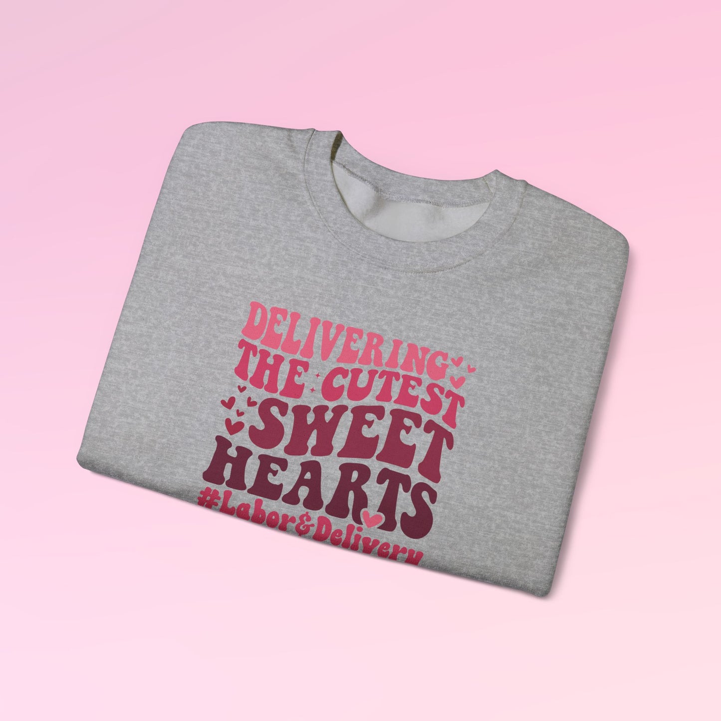 Valentine Labor Delivery Nurse Sweatshirt