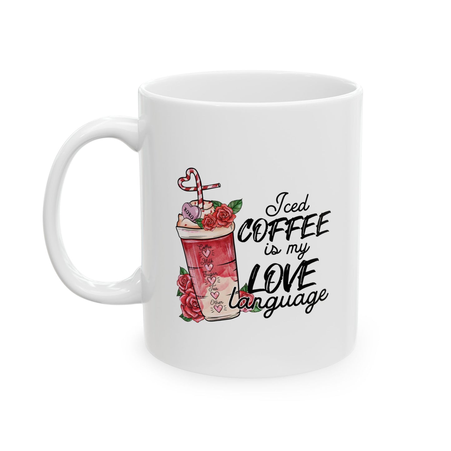 Iced Coffee is my Love Language Mug