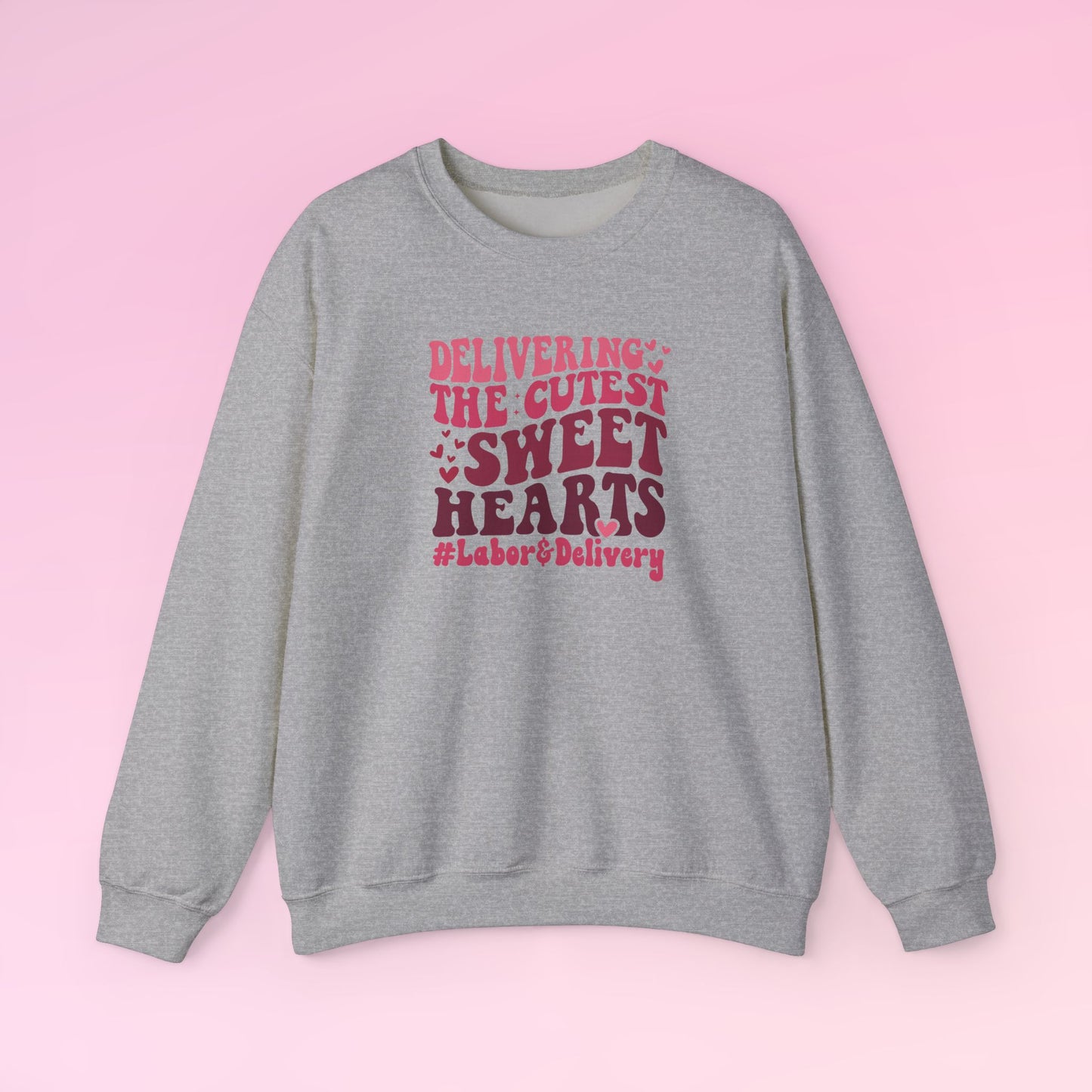 Valentine Labor Delivery Nurse Sweatshirt